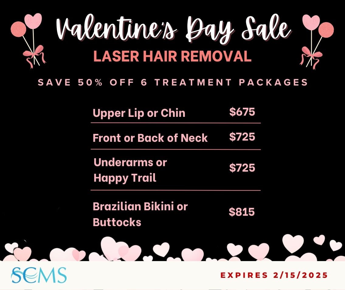 Valentine's Day Sale -Save 50% on 6 treatment laser hair removal packages. Upper Lip or Chin -only $675, Front or Back of Neck - only $725, Underarms or Happy Trail - only $725, Brazilian Bikini or Buttocks - only $815. Expires 2/15/2025