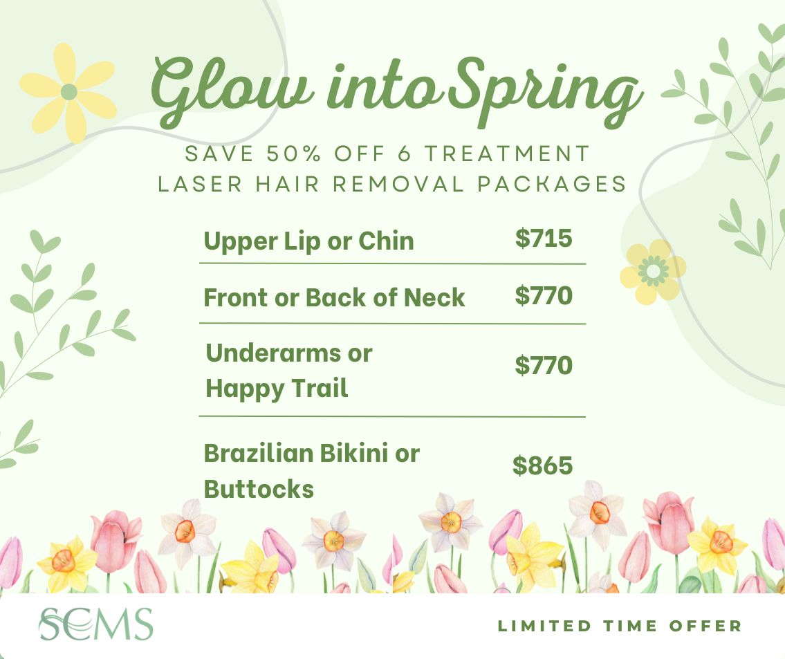 Glow into summer Sale -Save 50% off 6 treatment laser hair removal packages. Upper Lip or Chin -only $715, Front or Back of Neck - only $770, Underarms or Happy Trail - only $770, Brazilian Bikini or Buttocks - only $865. Limited Time Offer